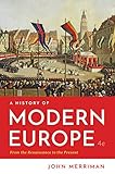 A History of Modern Europe (Fourth Edition) (Vol. One-Volume)