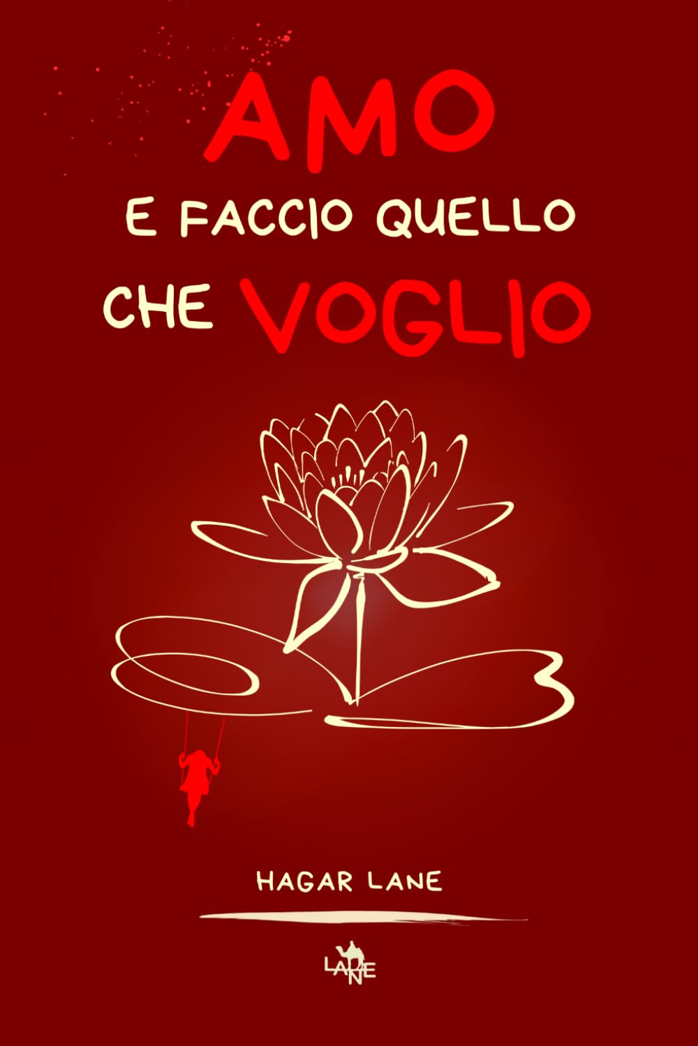 Amo e faccio quello che voglio