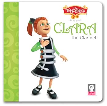 Unknown Binding Clara the Clarinet (The Tuneables Book Series) Book