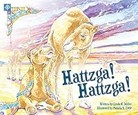 Hattzga! Hattzga! [Paperback] Linda H. Miller 1601266952 Book Cover
