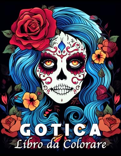 Gotica Libro da Colorare: 40 Libri da Colorare con Motivi Gotici Unici per Alleviare lo Stress e Rilassarsi