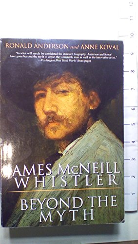 James McNeill Whistler: Beyond the Myth 0786710322 Book Cover