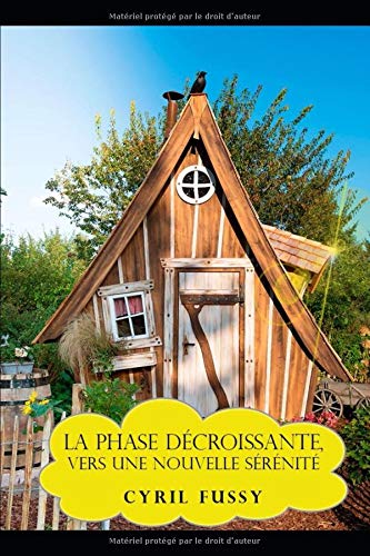 Télécharger La phase décroissante: Vers une nouvelle sérénité Francais PDF