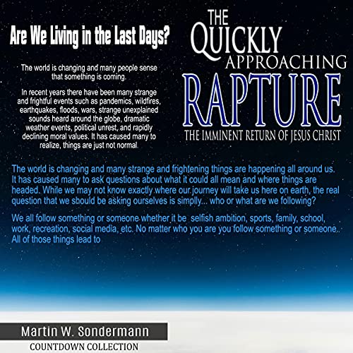 The Quickly Approaching Rapture: The Imminent Return of Jesus Christ by Martin W. Sondermann episode artwork