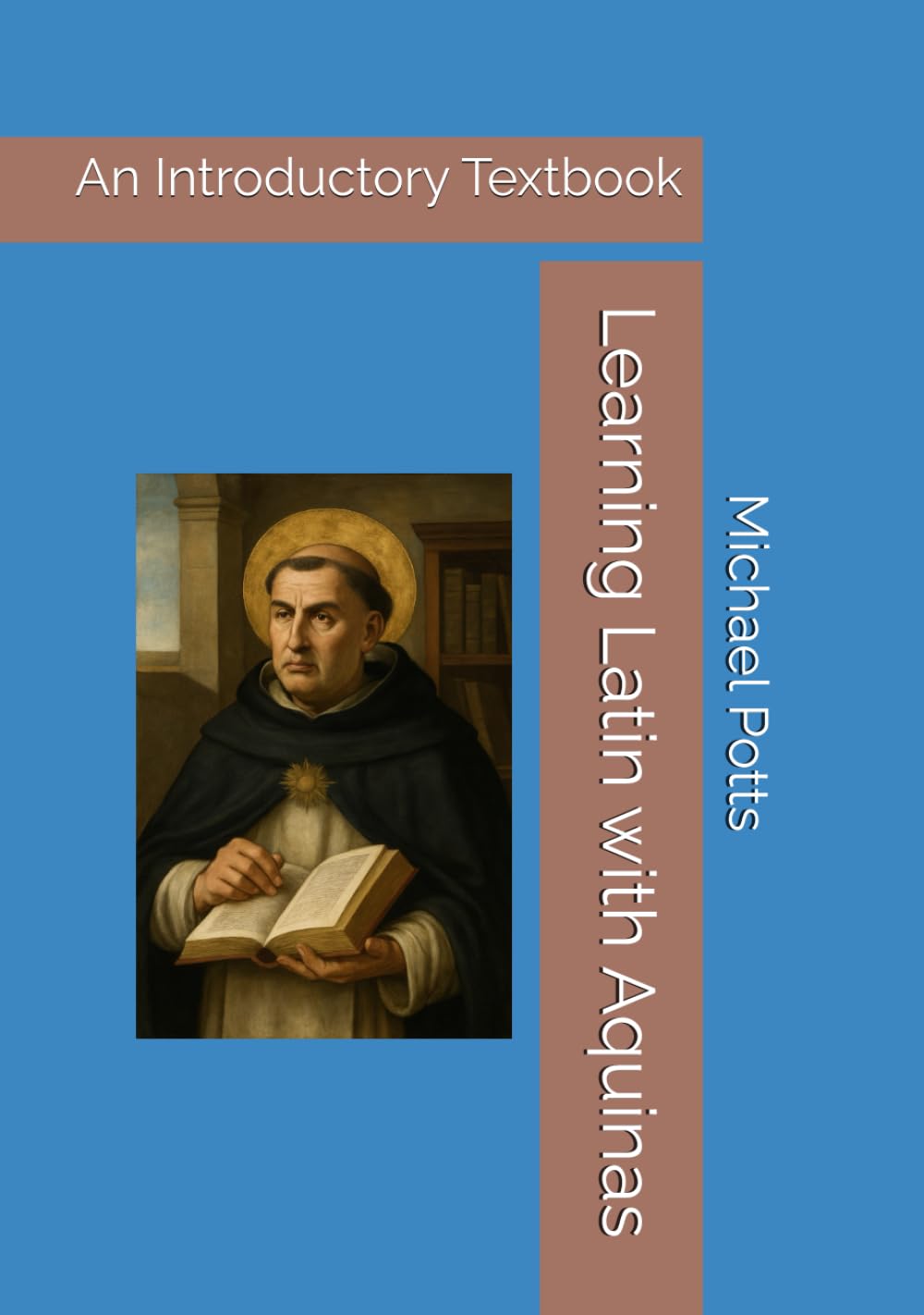 Learning Latin with Aquinas: An Introductory Textbook