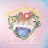 Bunny Valentine: The Tale of the Three Wishes