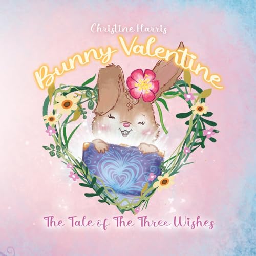 Bunny Valentine: The Tale of the Three Wishes