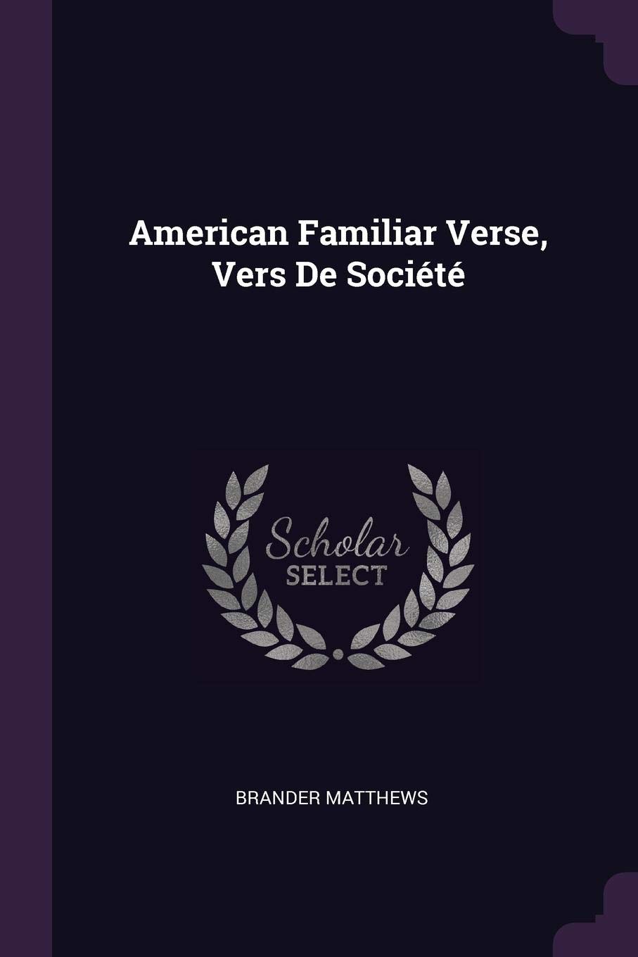 American Familiar Verse, Vers de Socit