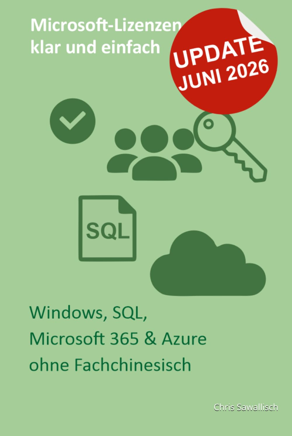 Microsoft-Lizenzen klar und einfach: Windows, SQL, Microsoft 365 & Azure ohne Fachchinesisch