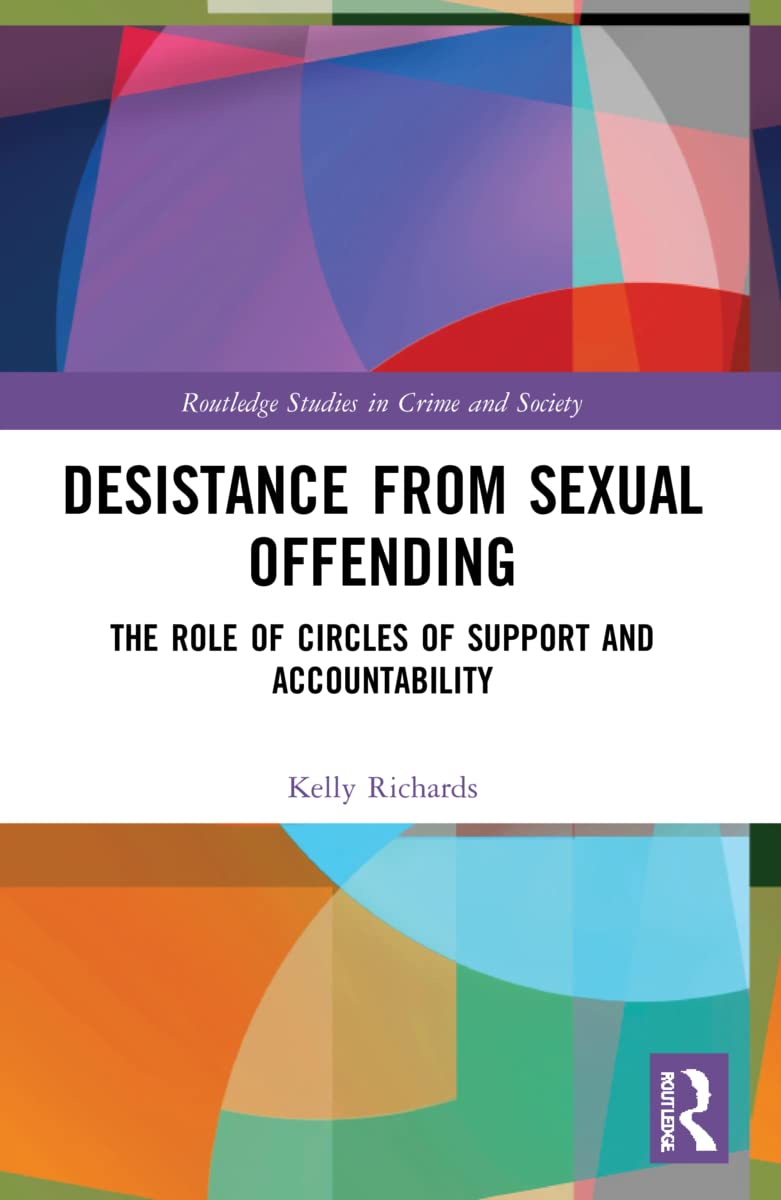 Buy Desistance from Sexual Offending: The Role of Circles of Support and Accountability (Routledge Studies in Crime and Society) — BookShops.in