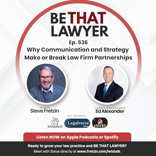 Ed Alexander: Why Communication and Strategy Make or Break Law Firm Partnerships Podcast Por  arte de portada
