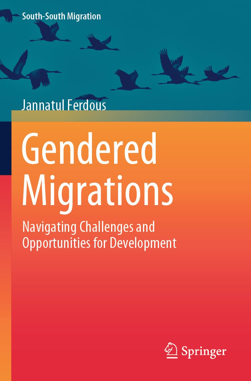 Gendered Migrations: Navigating Challenges and Opportunities for Development (International Perspectives on Migration)