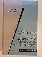 VAXclusters: Architecture, Programming and Management (J. Ranade Dec Series) 0070563845 Book Cover