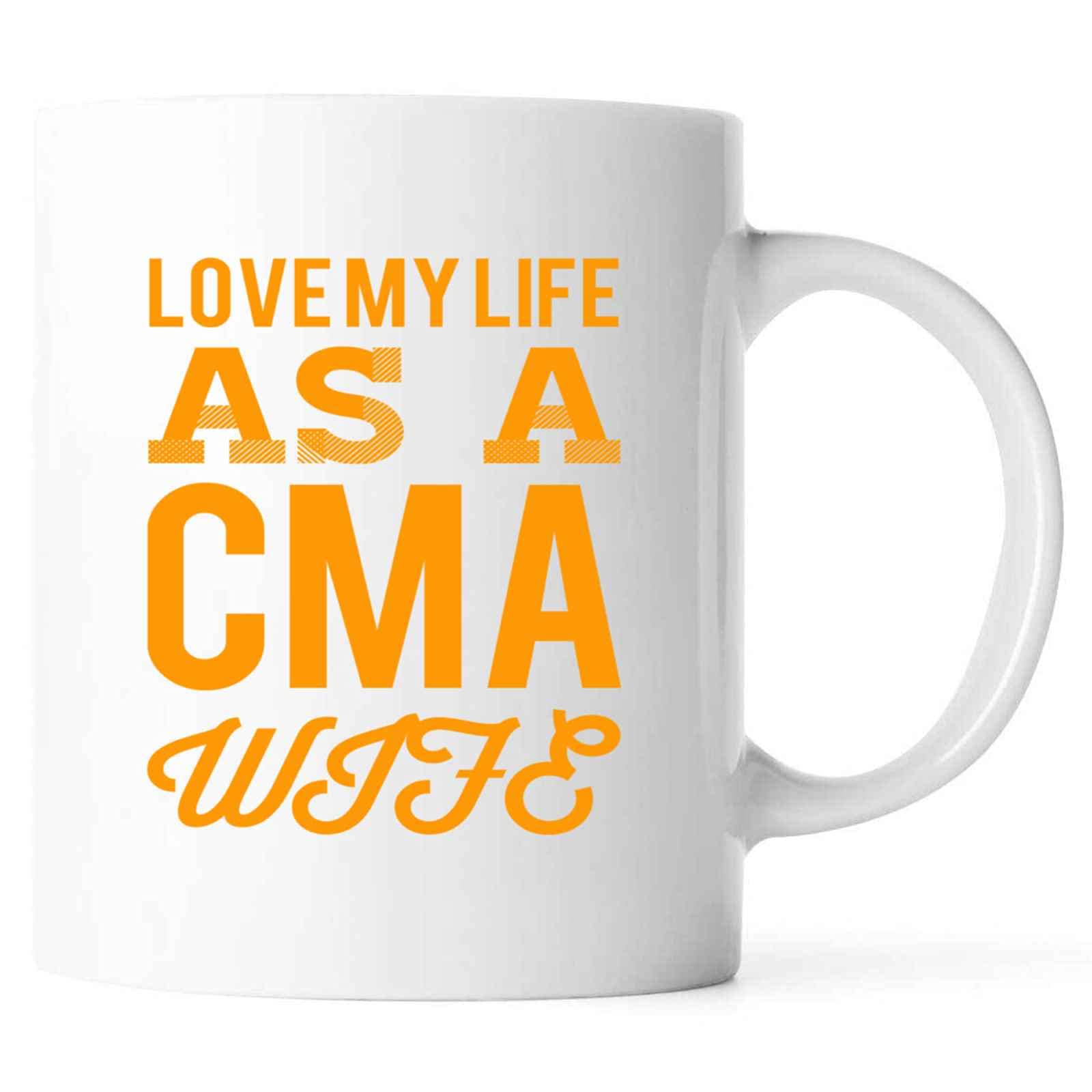Funny Love Mylife As a Cma Wife Present For Birthday,Anniversary,Thanksgiving Day 11 Oz White Coffee Mug