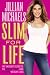 Slim for Life: My Insider Secrets to Simple, Fast, and Lasting Weight Loss