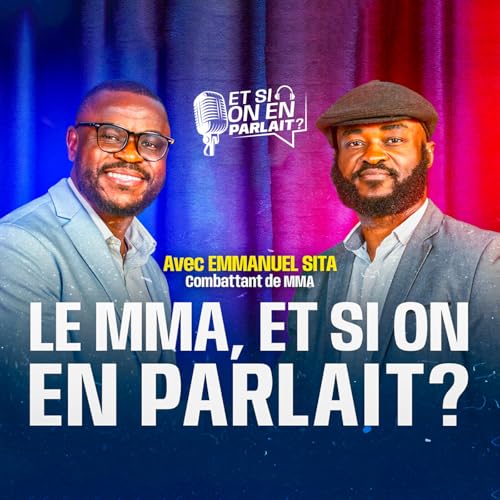 Le MMA, ET SI ON EN PARLAIT ?