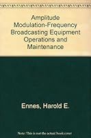Amplitude Modulation-Frequency Broadcasting Equipment Operations and Maintenance 0672210126 Book Cover