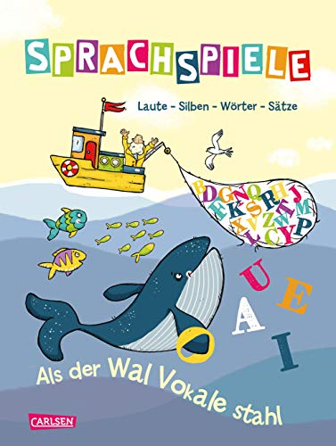 Sprachspiele: Laute - Silben - Wörter - Sätze