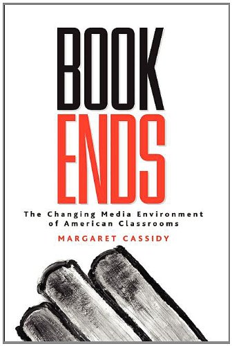 Bookends: The Changing Media Environment of American Classrooms