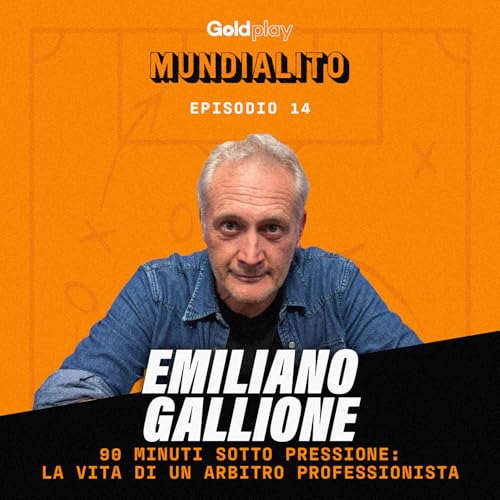 Com'&egrave; la Vita di un Arbitro Professionista ? | Emiliano Gallione - Mundialito S2 #14
