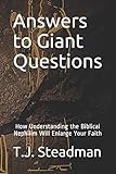 Answers to Giant Questions: How Understanding the Biblical Nephilim Will Enlarge Your Faith