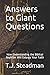 Answers to Giant Questions: How Understanding the Biblical Nephilim Will Enlarge Your Faith