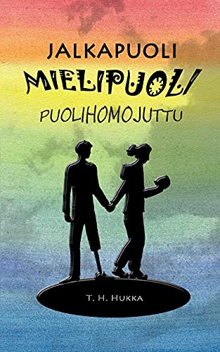 Jalkapuolimielipuolipuolihomojuttu (Finnish Edition)