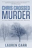  Chris Crossed Murder (A Chris Matheson Cold Case Mystery Book 4) (English Edition)