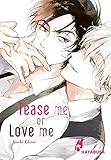noriko tujiko  Tease me or Love me: Yaoi-Einzelband ab 18 über eine knisternde Beziehung mit dem besonderen Biss!