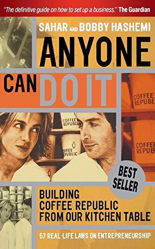 Anyone Can Do It: Building Coffee Republic from Our Kitchen Table – 57 Real Life Laws on Entrepren Livre eBook France