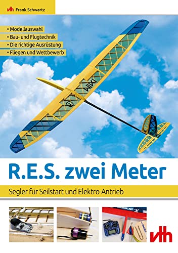 R.E.S. zwei Meter: Segler für Seilstart und Elektro-Antrieb
