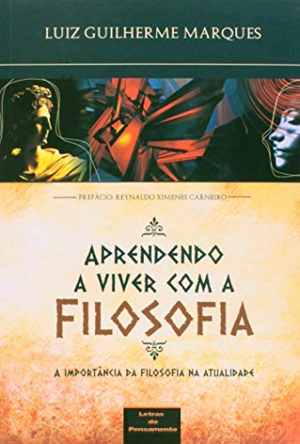 Aprendendo a viver com a filosofia: A importância da filosofia na atualidade