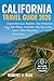 California Travel Guide 2026: Experience Los Angeles, San Francisco, San Diego, Yosemite, Big Sur & the State’s Most Inspiring Adventures