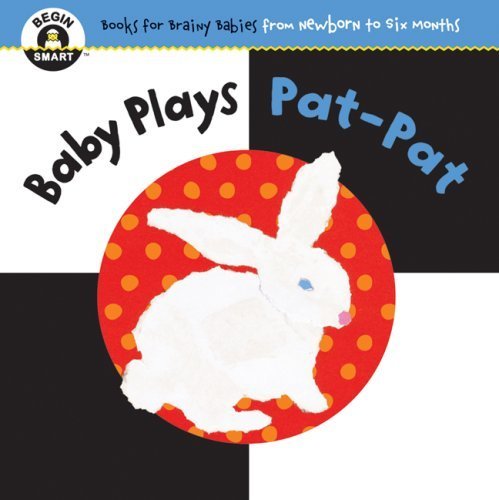Begin Smart Baby Plays Pat-Pat by Begin Smart Books (2008-06-03)