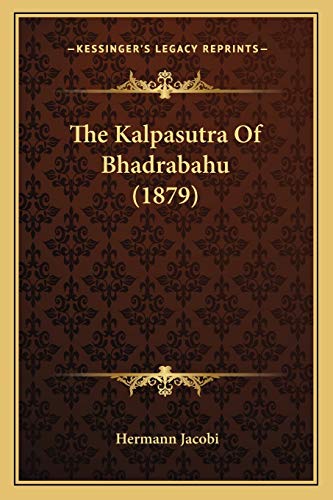 The Kalpasutra Of Bhadrabahu (1879)