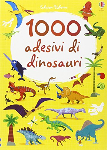1000 adesivi di dinosauri. Ediz. illustrata 1000 adesivi di dinosauri. Ediz. illustrata