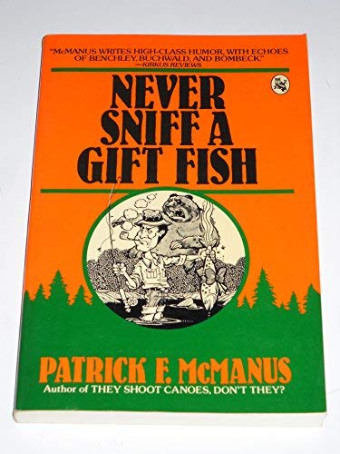 Never Sniff A Gift Fish B002B1GW5I Book Cover