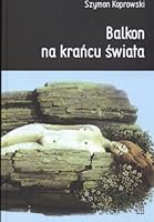 Balkon na koncu swiata 8374323523 Book Cover
