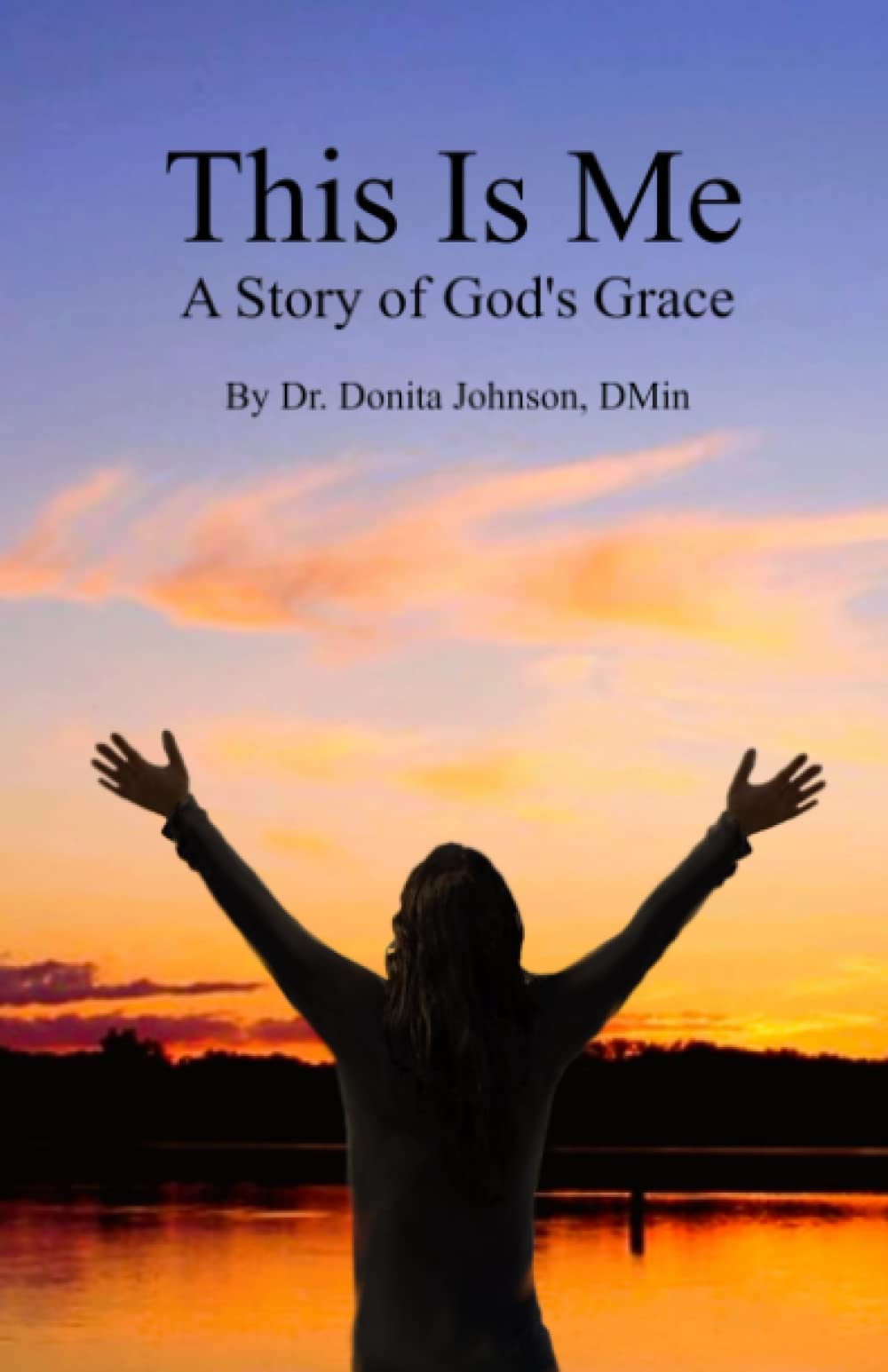 This is Me: A story of God's grace