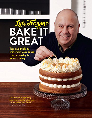 Bake it Great: Tips and Tricks to Transform Your Bakes from Everyday to Extraordinary