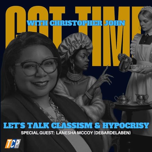 Let&rsquo;s Talk Classism & Hypocrisy ft. LeNesha McCoy (Debardelaben)