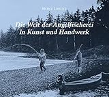 angelfischereiverein gelsenkirchen horst e.v  Die Welt der Angelfischerei in Kunst und Handwerk