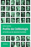 Profile der Zellbiologie: 36 Porträts aus der deutschen Geschichte 3777616931 Book Cover