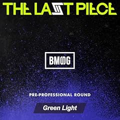 Green Light - from Audition THE LAST PIECE - / THE LAST PIECE