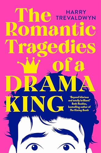 The Romantic Tragedies of a Drama King: a laugh-out-loud, heartfelt romantic comedy (Patch Simmons Book 1)