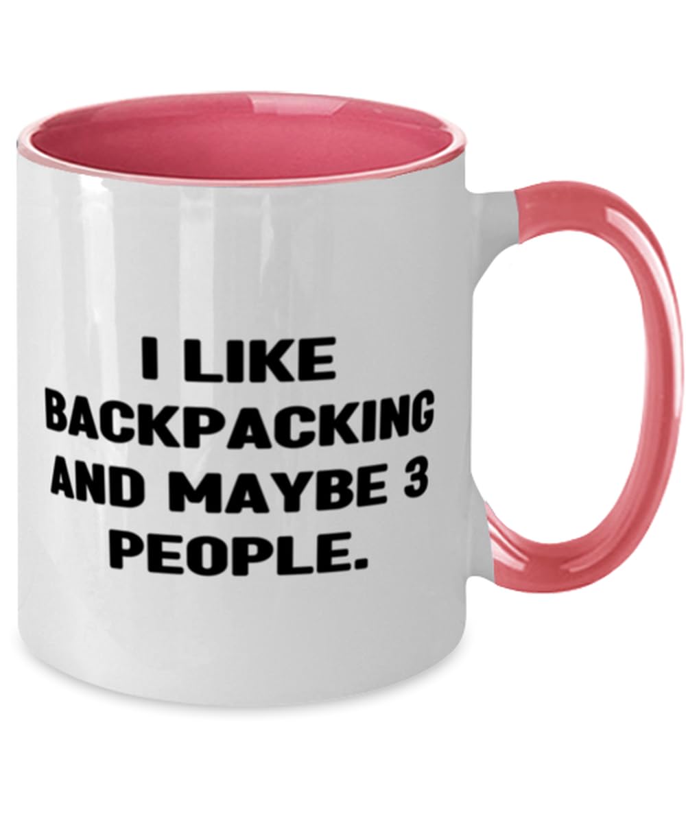 New Backpacking Gifts, I Like Backpacking and Maybe 3, Beautiful Birthday Two Tone 11oz Mug Gifts For Friends From Friends, Affordable backpacking gifts, Inexpensive backpacking gifts, Cheap