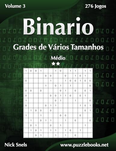 Binario Grades de Vários Tamanhos - Médio - Volume 3 - 276 Jogos (Portuguese Edition)