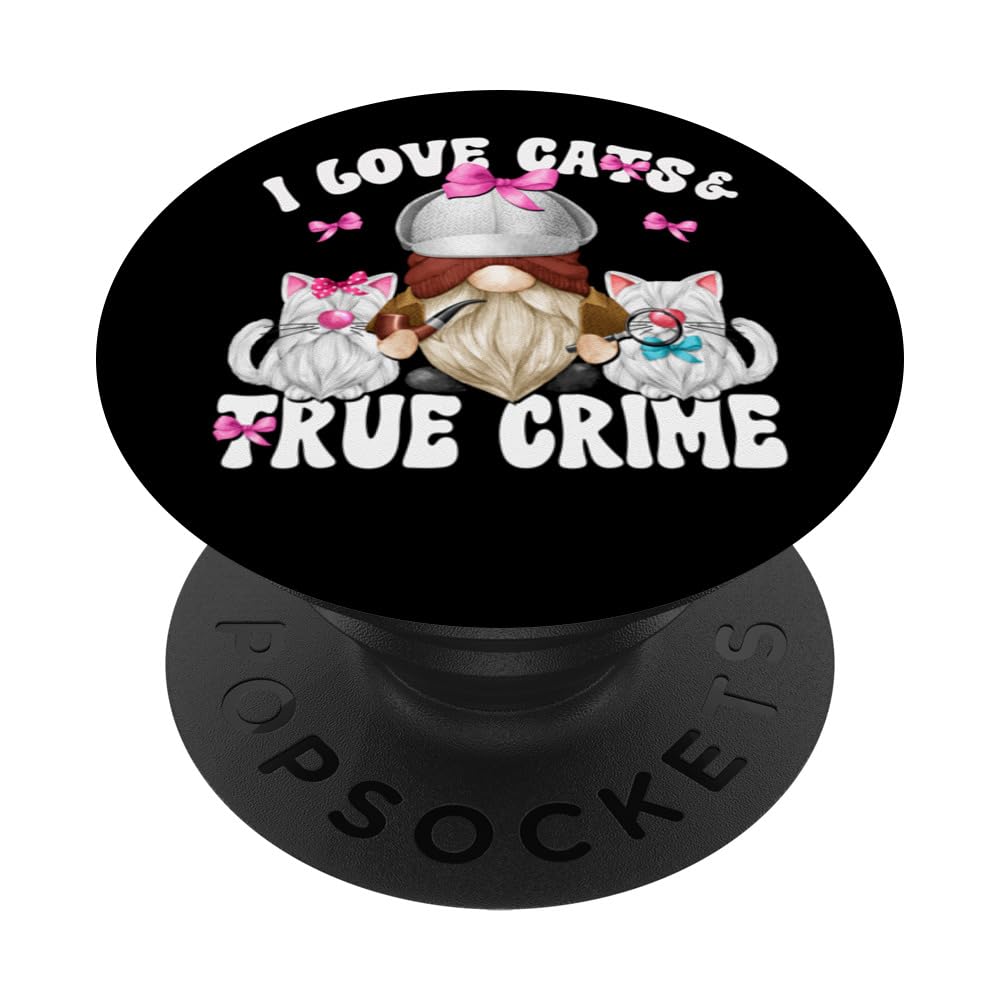 Sherlock Holmes Garden Gnome Mom I Love Cats And True Crime PopSockets Swappable PopGrip, Black