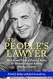 Image de The People's Lawyer: The Life and Times of Frank J. Kelley, the Nation's Longest-Serving Attorney Ge