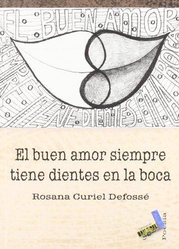 Buen Amor Siempre Tiene Dientes en la Boca